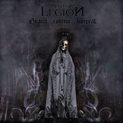 Thy Legion : Grand Cosmic Funeral